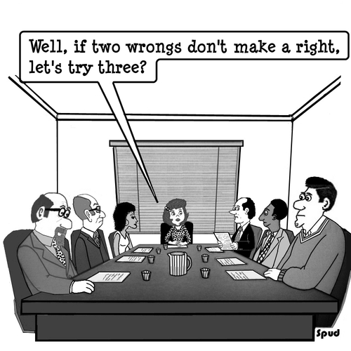 Cartoon: 3 wrongs (medium) by cartoonsbyspud tagged cartoon,spud,hr,recruitment,office,life,outsourced,marketing,it,finance,business,paul,taylor
