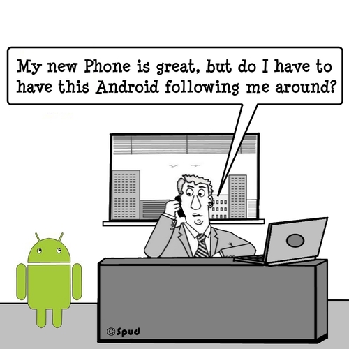 Cartoon: Android (medium) by cartoonsbyspud tagged it,marketing,outsourced,life,office,recruitment,hr,spud,cartoon,taylor,paul,business,finance