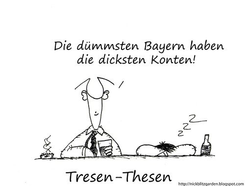Cartoon: Die dümmsten Bayern ... (medium) by Oliver Kock tagged selbstdemontage,würstchen,selbstanzeige,steuerhinterziehung,kriminell,steuer,konten,uli,hoeneß,unmoralisch,thesen,tresen