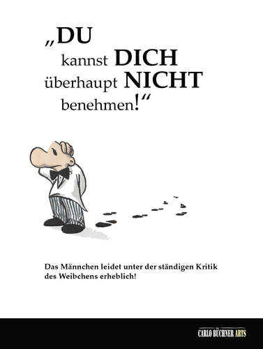 Cartoon: Das Männchen (medium) by Carlo Büchner tagged männchen,weibchen,kritik,schmutz,benehmen,sauberkeit,beziehung,ehe,carlo,büchner,arts