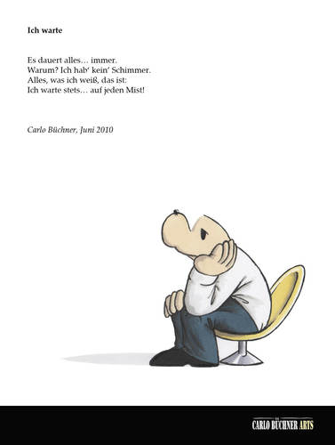 Cartoon: Ich warte (medium) by Carlo Büchner tagged warten,sitzen,langeweile,mist