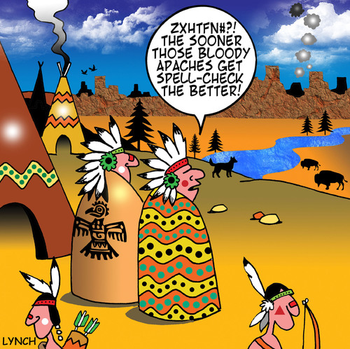 Cartoon: Apaches (medium) by toons tagged smoke,mistakes,spelling,check,punctuation,network,social,communication,braves,chief,reservation,indian,apaches,west,wild,indians,signals,spell