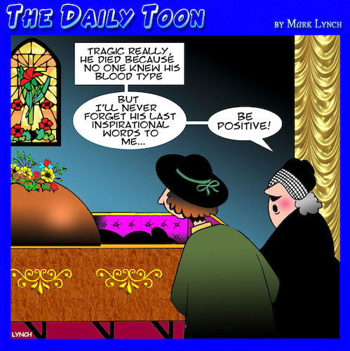 Cartoon: Blood type (medium) by toons tagged blood,type,death,funeral,being,positive,optomist,blood,type,death,funeral,being,positive,optomist