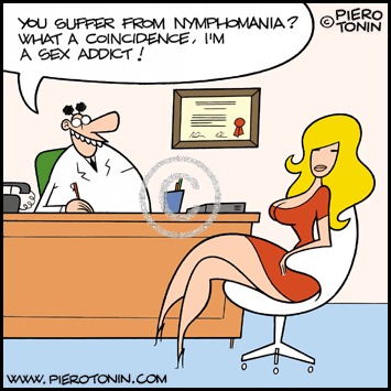 Cartoon: Coincidence (medium) by Piero Tonin tagged piero,tonin,nymphomania,nymphomaniac,nymphomaniacs,nympho,nymphos,addict,addicted,medical,doctor,psychology,psychologist,tits,boobs,busty,girl,girls,woman,women,sexy,obsession,sexuality,hypersexuality,disorder,erotomania