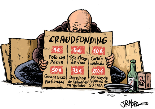 Cartoon: Crowdfunding (medium) by jrmora tagged crowdfunding