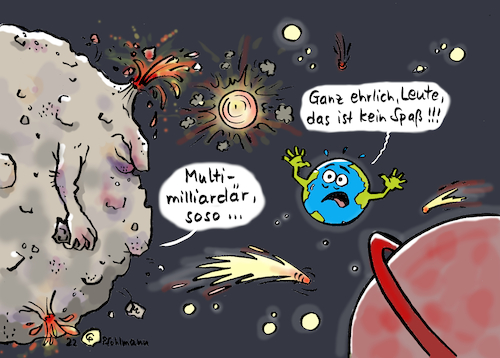 Cartoon: Erde Multimilliardär (medium) by Pfohlmann tagged erde,globus,mensch,menschheit,bevölkerung,homo,sapiens,umwelt,klima,ressourcen,klimakrise,umweltzerstörung,lebensgrundlagen,weltall,universum,sterne,planeten,komet,asteroid,überfall,multimilliardär,erdbevölkerung,erderschöpfung,lebensraum,krieg,wachstum,ausbeutung,übernutzung,erde,globus,mensch,menschheit,bevölkerung,homo,sapiens,umwelt,klima,ressourcen,klimakrise,umweltzerstörung,lebensgrundlagen,weltall,universum,sterne,planeten,komet,asteroid,überfall,multimilliardär,erdbevölkerung,erderschöpfung,lebensraum,krieg,wachstum,ausbeutung,übernutzung