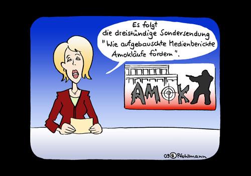 Cartoon: Medien-Amok (medium) by Pfohlmann tagged amok,amoklauf,medien,berichterstattung,tv,fernsehen,winnenden,realschule,amokläufer,attentat,aufbauschen,cartoon,cartoons,illustration,illustrationen,amok,amoklauf,amokläufer,winnenden,waffen,waffe,gewalt,hass,gesellschaft,jugend,jugendliche,schule,schüle,bildung,trittbrettfahrer,polizei,prävention,tod,sterben,kontrolle,kriminalität,verbrechen,medien,medium,nachrichten,news,presse,journalismus,tv,fernsehen,realschule,attentat,aufbauschen,medienrummel,attentäter