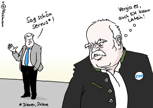 Cartoon: Servus Gauweiler (medium) by Pfohlmann tagged karikatur,cartoon,2015,color,farbe,deutschland,csu,gauweiler,seehofer,rücktritt,abschied,servus,diener,sklave,knecht,gruß,latein,europapolitik,eurorettung,griechenland,meinung,partei,parteilinie,abweichler,meinungsverschiedenheit,karikatur,cartoon,2015,color,farbe,deutschland,csu,gauweiler,seehofer,rücktritt,abschied,servus,diener,sklave,knecht,gruß,latein,europapolitik,eurorettung,griechenland,meinung,partei,parteilinie,abweichler,meinungsverschiedenheit