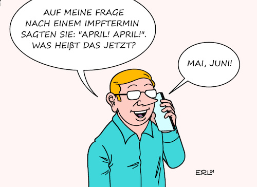 Cartoon: April (medium) by Erl tagged politik,corona,virus,pandemie,covid19,impfstoff,impfung,impfen,impfkampagne,deutschland,eu,schleppend,langsam,termin,impftermin,spät,april,mai,juni,aprilscherz,karikatur,erl,politik,corona,virus,pandemie,covid19,impfstoff,impfung,impfen,impfkampagne,deutschland,eu,schleppend,langsam,termin,impftermin,spät,april,mai,juni,aprilscherz,karikatur,erl