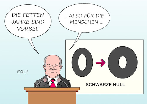 Cartoon: Die fetten Jahre (medium) by Erl tagged politik,wirtschaft,geld,finanzen,wirtschaftsweise,konjunktur,erwartung,senkung,wachstum,weniger,finanzminister,olaf,scholz,schwarze,null,fette,jahre,sparen,karikatur,erl,politik,wirtschaft,geld,finanzen,wirtschaftsweise,konjunktur,erwartung,senkung,wachstum,weniger,finanzminister,olaf,scholz,schwarze,null,fette,jahre,sparen,karikatur,erl