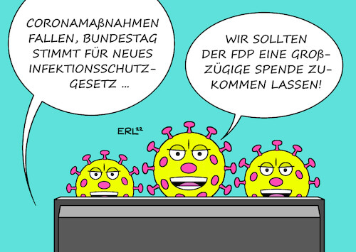 Cartoon: Infektionsschutzgesetz (medium) by Erl tagged politik,corona,virus,pandemie,covid19,omikron,welle,neuinfektionen,inzidenz,rekord,höhe,ampel,bundesregierung,spd,lauterbach,grüne,vorsicht,fdp,freiheit,lockerungen,öffnungen,freedom,day,wegfall,maßnahmen,anhänger,spende,parteispenden,karikatur,erl,politik,corona,virus,pandemie,covid19,omikron,welle,neuinfektionen,inzidenz,rekord,höhe,ampel,bundesregierung,spd,lauterbach,grüne,vorsicht,fdp,freiheit,lockerungen,öffnungen,freedom,day,wegfall,maßnahmen,anhänger,spende,parteispenden,karikatur,erl