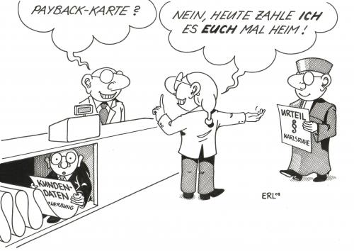 Cartoon: Payback (medium) by Erl tagged paybackkarte,rabatt,kundendaten,einkaufen,werbung,karlsruhe,paybackkarte,rabatt,kundendaten,einkaufen,karlsruhe,verbraucherschutz,überwachung,information,spionage,big brother,werbung