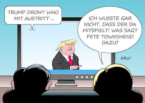 Cartoon: Trump WHO (medium) by Erl tagged politik,corona,virus,pandemie,usa,lockdown,einbruch,wirtschaft,arbeitslosigkeit,krankheit,tod,gesundheitssystem,zusammenbruch,präsident,donald,trump,vorwurf,who,weltgesundheitsorganisation,parteilichkeit,hörigkeit,china,vertuschung,musik,rock,band,the,gitarrist,pete,townshend,75,geburtstag,fernsehen,karikatur,erl,politik,corona,virus,pandemie,usa,lockdown,einbruch,wirtschaft,arbeitslosigkeit,krankheit,tod,gesundheitssystem,zusammenbruch,präsident,donald,trump,vorwurf,who,weltgesundheitsorganisation,parteilichkeit,hörigkeit,china,vertuschung,musik,rock,band,the,gitarrist,pete,townshend,75,geburtstag,fernsehen,karikatur,erl