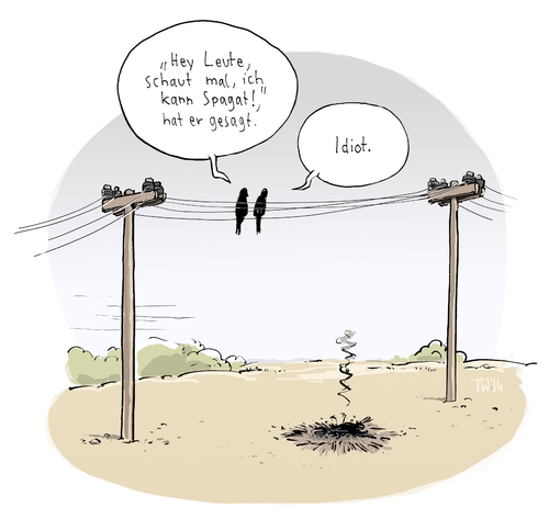 Cartoon: Learning by doing (medium) by Tobias Wieland tagged vogel,vögel,strom,elektrizität,leitung,natur,umwelt,kabel,stromschlag,cartoon,wieland,verbrennung,unfall,idiot,dumm,spagat,kurzschluss,kurzschluß,physik,vogel,vögel,strom,elektrizität,leitung,natur,umwelt,kabel,stromschlag,cartoon,wieland,verbrennung,unfall,idiot,dumm,spagat,kurzschluss,kurzschluß,physik