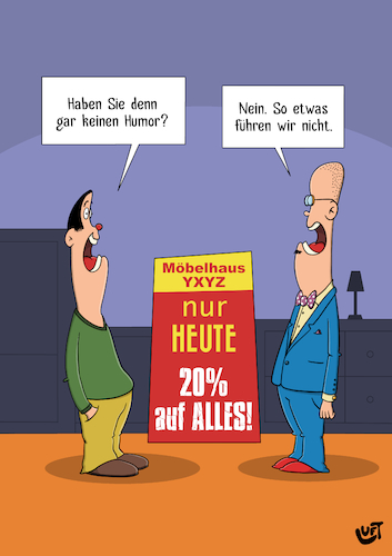 Cartoon: Humor (medium) by luftzone tagged thomas,luft,cartoon,lustig,humor,möbelhaus,verkäufer,rabatt,spaß,fröhlich,angebote,thomas,luft,cartoon,lustig,humor,möbelhaus,verkäufer,rabatt,spaß,fröhlich,angebote