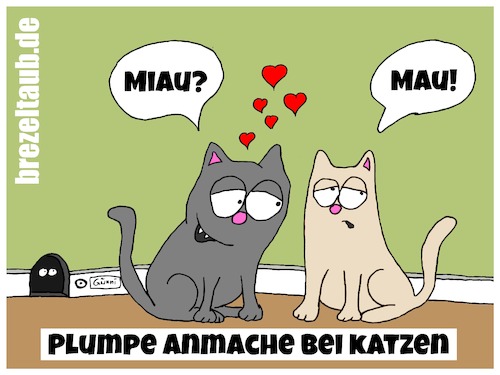 Cartoon: Plumpe Anmache (medium) by brezeltaub tagged plumpe,anmache,sexuelle,zurückweisung,brezeltaub,belästigung,katzen,miezen,miau,ficken