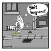 Cartoon: Shit happens! (small) by brezeltaub tagged shit,happens,pechvogel,fettnäpfchen,und,rüde,hundehaufen,brezeltaub,hundekod,gehweg,bananenschale,ausrutschen,strasse,whitedog,white,dog,mist,passiert,scheisse,cartoon