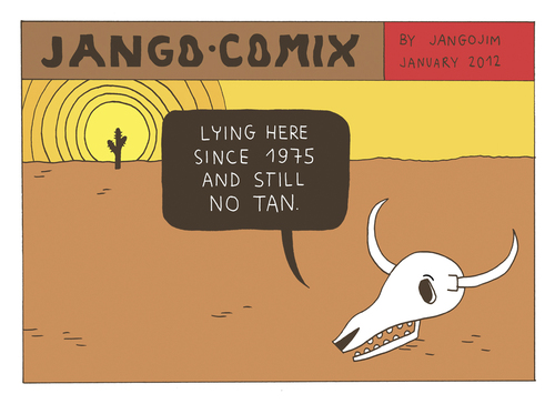 Cartoon: JANGO COMIX - TAN (medium) by jangojim tagged tan,skeleton,dead,cow,clint,eastwood,sun,desert,death,valley,cactus