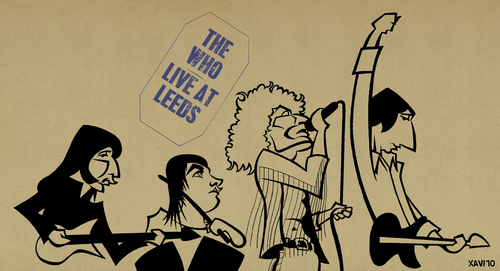 Cartoon: The Who - Live at Leeds (medium) by Xavi dibuixant tagged the,who,leeds,pete,townshend,rock,music,the,who,leeds,1970,band,rock,gruppe,england,stars,mod,bewegung,album,life,karikatur