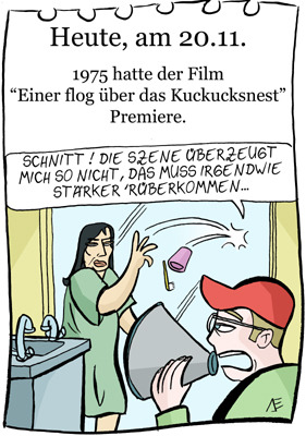 Cartoon: 20. November (medium) by chronicartoons tagged einer,flog,über,das,kuckucksnest,jack,nicholson,milos,forman,cartoon