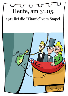 Cartoon: 31. Mai (medium) by chronicartoons tagged titanic,stapellauf,schiffstaufe,cartoon