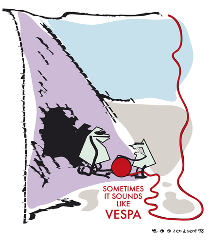 Cartoon: sometimes it sound like vespa -3 (medium) by zenundsenf tagged vespa,sound,zenf,zensenf,zenundsenf,walter,andi