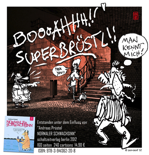 Cartoon: SUPERBRÜSTL! (medium) by zenundsenf tagged walter,andi,zenundsenf,zensenf,zenf,homage,tits,titten,wahnsinn,normaler,cartoonbuch,karikatur,caricature,prüstel,andreas