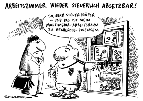 Cartoon: Arbeitszimmer absetzbar (medium) by Schwarwel tagged arbeitszimmer,arbeit,finanzamt,steuer,karikatur,schwarwel