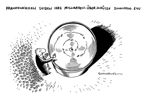 Cartoon: Krankenkassen Milliarden (medium) by Schwarwel tagged krankenkassen,aok,barmer,krank,versicherung,überschüsse,milliarden,geld,finanzen,wirtschaft,versicherte,prämie,rückerstattung,kassen,gesetzlich,krankenversicherung,reich,reichtum,arm,armut,gesundheit,ministerium,krankheit,arznei,arzneimittel,ausgabe,karikatur,schwarwel,krankenkassen,aok,krank,barmer,versicherung,überschüsse,milliarden,finanzen,versicherte,prämie,rückerstattung,kassen,reichtum,arm,armut,gesundheit,krankenversicherung