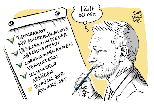 Cartoon: Lindner offen für Atomkraft (medium) by Schwarwel tagged finanzminister,christian,lindner,rückkehr,atomkraft,energie,tankrabatt,spritpreise,mineralölkonzerne,mineralölmultis,übergewinnsteuer,ukraine,ukrainekrieg,russland,putin,angriffskrieg,coronamaßnahmen,corona,klimageld,cartoon,karikatur,schwarwel,finanzminister,christian,lindner,rückkehr,atomkraft,energie,tankrabatt,spritpreise,mineralölkonzerne,mineralölmultis,übergewinnsteuer,ukraine,ukrainekrieg,russland,putin,angriffskrieg,coronamaßnahmen,corona,klimageld,cartoon,karikatur,schwarwel