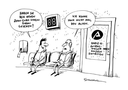 Cartoon: Neue Zehn Euro Scheine Hartz IV (medium) by Schwarwel tagged neuer,10,zehn,euro,schein,umlauf,hartz,iv,arbeitslos,arbeitslosigkeit,arbeit,geld,geldschein,sozial,kapital,arm,reich,karikatur,schwarwel,neuer,10,zehn,euro,schein,umlauf,hartz,iv,arbeitslos,arbeitslosigkeit,arbeit,geld,geldschein,sozial,kapital,arm,reich,karikatur,schwarwel