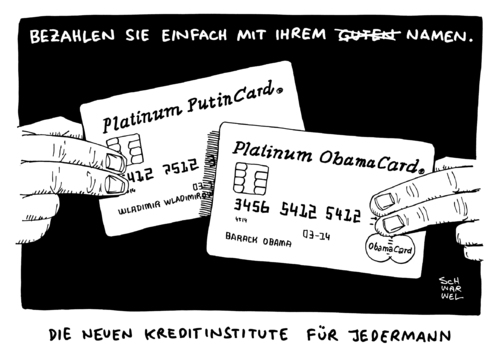 Cartoon: Putin eigenes Kreditinstitut (medium) by Schwarwel tagged krim,krise,reaktion,sanktionen,eigenes,kreditinstitut,bank,geld,finanzen,card,geldkarte,putin,obama,krieg,annektion,ukraine,strafe,recht,gesetz,karikatur,schwarwel,völkerrecht,waffen,gewalt,terror,annexion,macht,herrschaft,weltmächte,krim,krise,reaktion,sanktionen,eigenes,kreditinstitut,bank,geld,finanzen,card,geldkarte,putin,obama,krieg,annektion,ukraine,strafe,recht,gesetz,karikatur,schwarwel,völkerrecht,waffen,gewalt,terror,annexion,macht,herrschaft,weltmächte