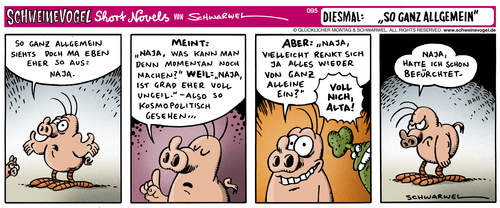 Cartoon: Schweinevogel Allgemein (medium) by Schwarwel tagged schwarwel,iron,doof,schweinevogel,swampie,sid,allgemein,leben,kosmopolitisch,angst,comic,tiere,schweine