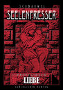 Cartoon: Seelenfresser Cover (small) by Schwarwel tagged seelenfresser,schwarwel,graphic,novel,comic,düster,horror,fantastic,mann,frau,hund,erotik,truck,liebe,seele