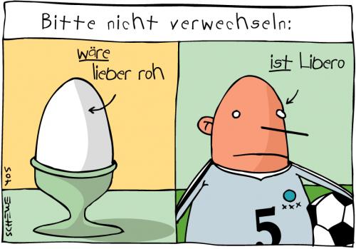 Cartoon: Libero (medium) by Josef Schewe tagged soccer,egg,ei,fußball,libero,ostern,,fußball,fussball,fußballspieler,sport,sportler,spieler,ei,frühstück,eier,essen,nahrung,ernährung,lebensmittel,libero,roh,durch,gar,weich,hart,verwechslung,verwecheln,ostern