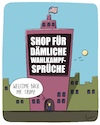Cartoon: Sprüche (small) by SCHÖN BLÖD tagged wahlkampf,usa,donald,trump,sprüche,shop,laden,geschäft
