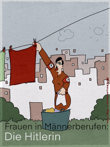 Cartoon: Frauen in Männerberufen (medium) by hollers tagged frauen,männerberufe,hitler,rechtsradikal,nazi,uniform,gendern,rollen,wäsche,aufhängen,hausfrau,frauen,männerberufe,hitler,rechtsradikal,nazi,uniform,gendern,rollen,wäsche,aufhängen,hausfrau