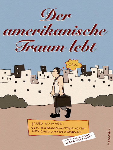 Cartoon: Unterhemdler (medium) by hollers tagged jared,kushner,trump,usa,unterhändler,unterhemd,krisen,schwiegersohn,verhandlungen,krieg,vetternwirtschaft,amerikanischer,traum,karriere,jared,kushner,trump,usa,unterhändler,unterhemd,krisen,schwiegersohn,verhandlungen,krieg,vetternwirtschaft,amerikanischer,traum,karriere