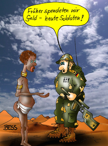 Cartoon: Bundeswehr-Einsätze (medium) by besscartoon tagged bundeswehr,soldaten,armee,auslandseinsatz,mali,somalia,geld,spende,spenden,militär,einsatz,luftwaffe,hilfe,konflikt,islam,terrorismus,un,vereinte,nationen,arm,reich,bess,besscartoon