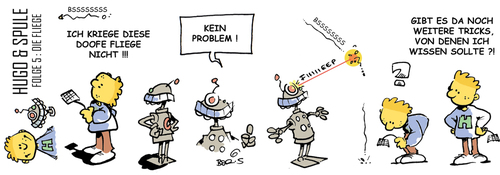 Cartoon: Hugo und Spule Folge 5 (medium) by atzecomic tagged hugo,spule,roboter,schütz,atzecomic,fliege