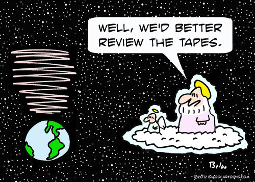 Cartoon: angle god earth review the tapes (medium) by rmay tagged tapes,the,review,earth,god,angle