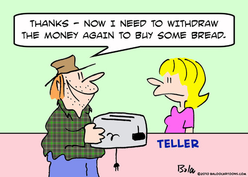 Cartoon: bank toaster buy bread withdraw (medium) by rmay tagged bank,toaster,buy,bread,withdraw