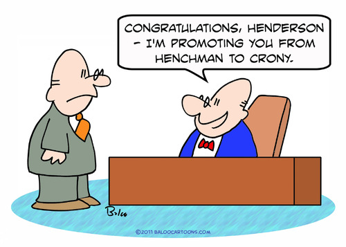 Cartoon: business crony henchman promote (medium) by rmay tagged promote,henchman,crony,business