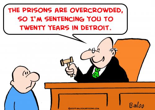 Cartoon: judge sentence detroit (medium) by rmay tagged judge,sentence,detroit