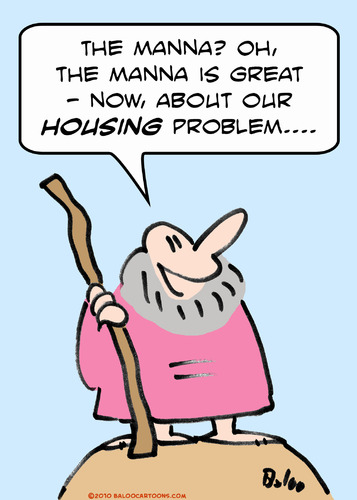 Cartoon: manna moses housing problem (medium) by rmay tagged manna,moses,housing,problem