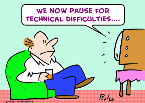 Cartoon: pause technical difficulties (medium) by rmay tagged pause,technical,difficulties