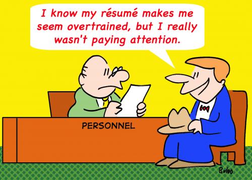 Cartoon: RESUME OVERTRAINED ATTENTION (medium) by rmay tagged resume,overtrained,attention