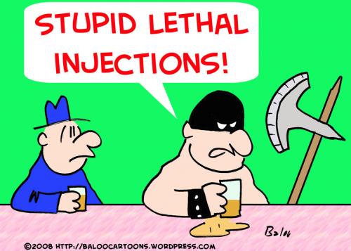 Cartoon: STUPID LETHAL INJECTIONS AXE (medium) by rmay tagged stupid,lethal,injections,axe