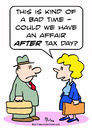 Cartoon: affair after tax day (small) by rmay tagged affair,after,tax,day