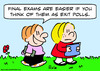 Cartoon: final exams school exit polls (small) by rmay tagged final,exams,school,exit,polls